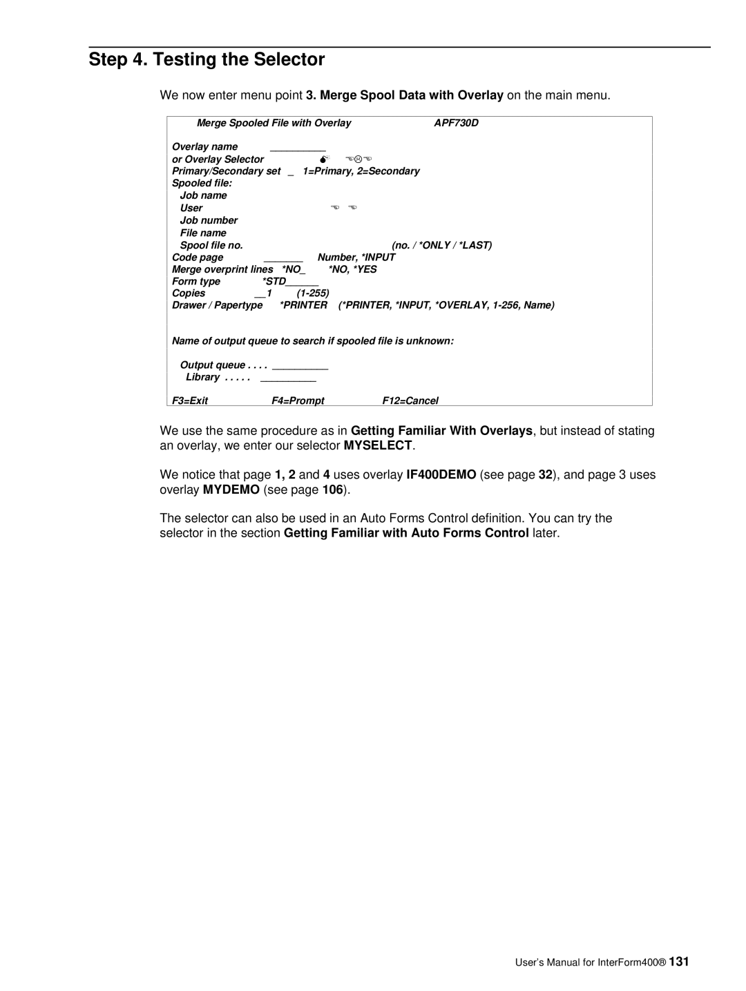 Intermate iSeries, i5, AS/400 manual Testing the Selector, DSP010700 