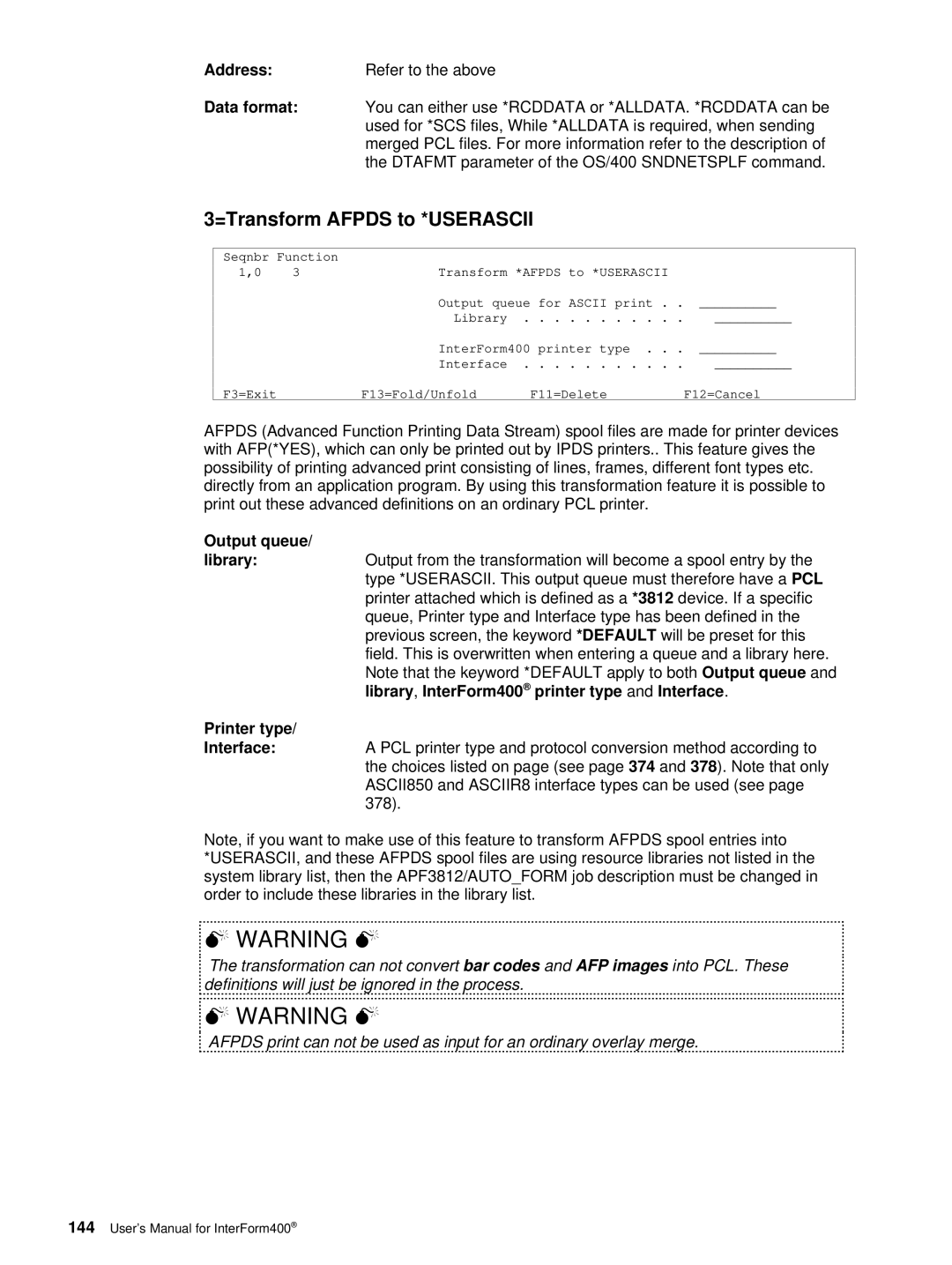 Intermate i5, AS/400, iSeries manual =Transform Afpds to *USERASCII, Address Refer to the above 