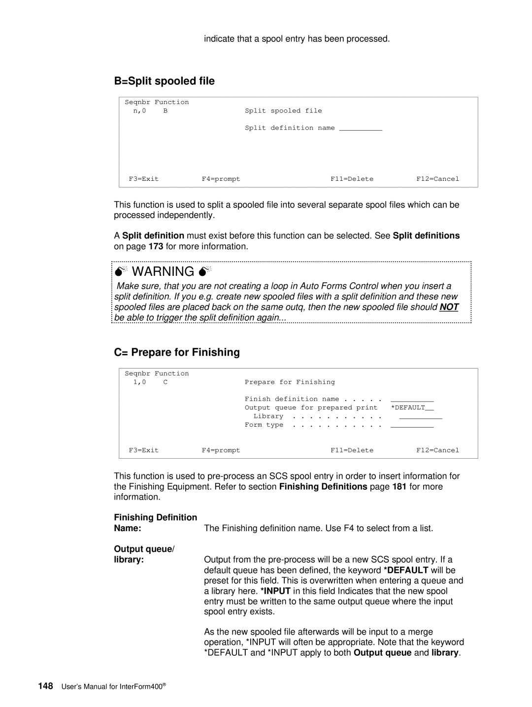 Intermate AS/400, i5, iSeries =Split spooled file, = Prepare for Finishing, Indicate that a spool entry has been processed 