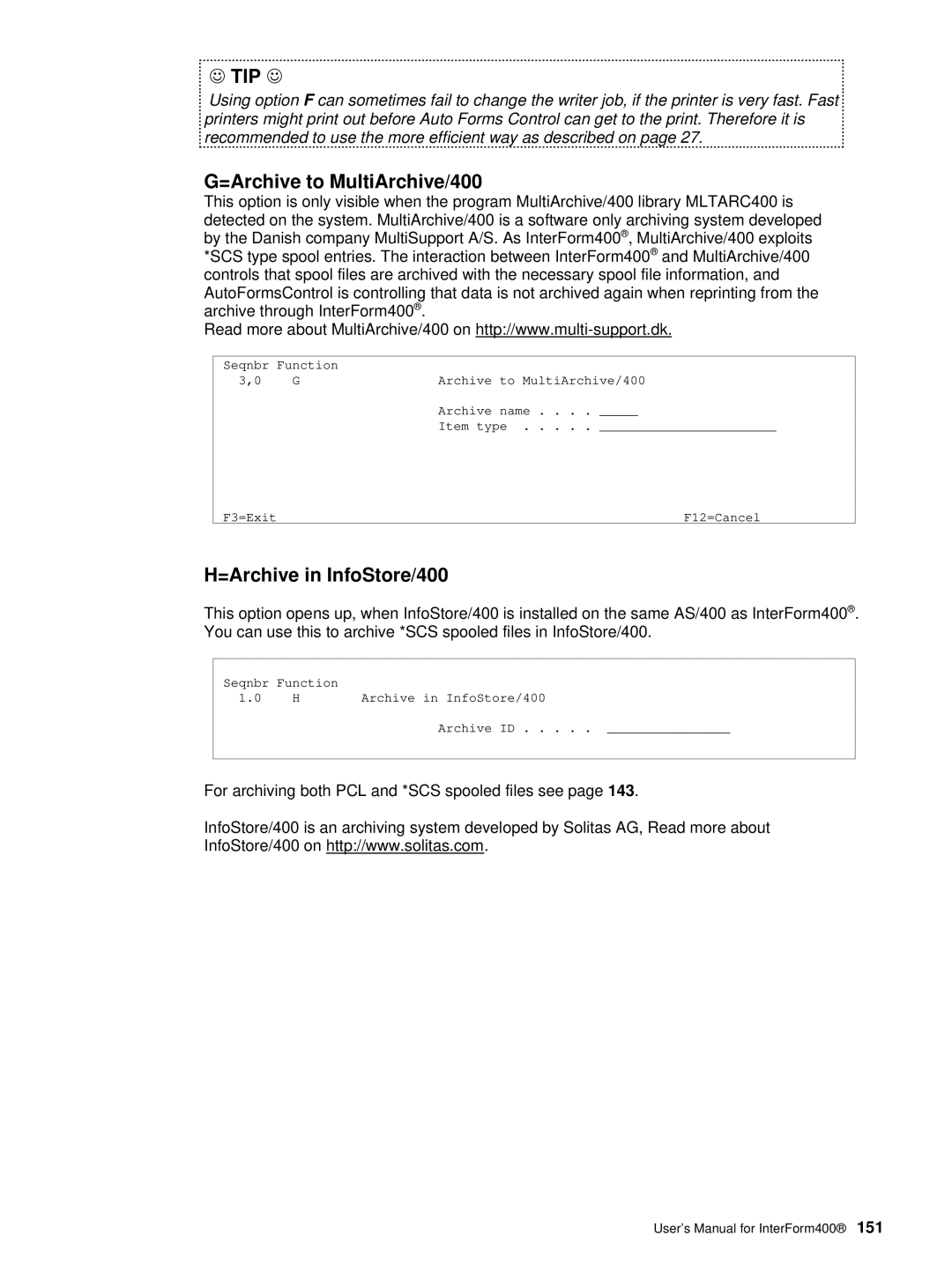 Intermate AS/400, i5, iSeries manual =Archive to MultiArchive/400, =Archive in InfoStore/400 