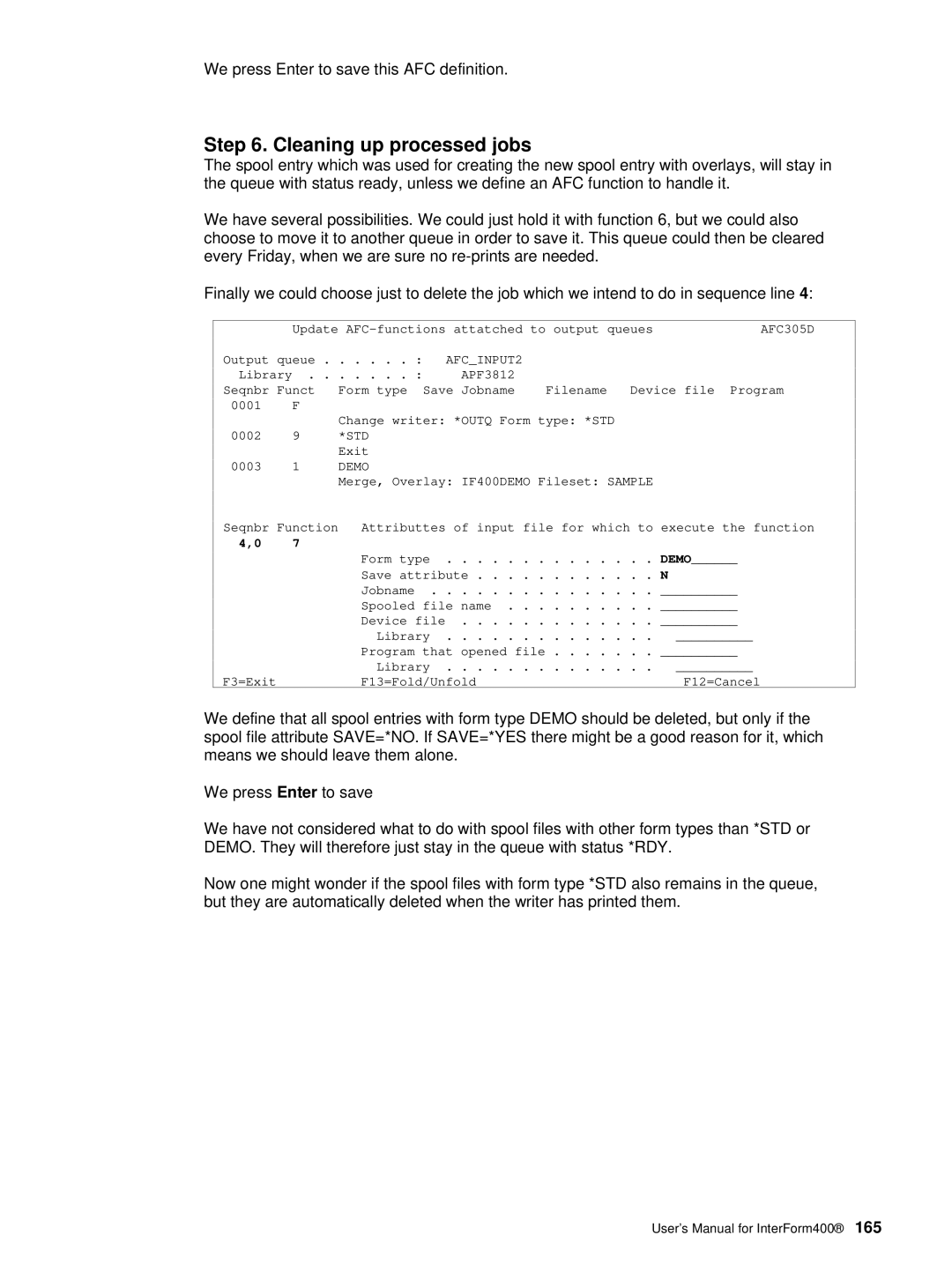 Intermate i5, AS/400, iSeries manual Cleaning up processed jobs, We press Enter to save this AFC definition 