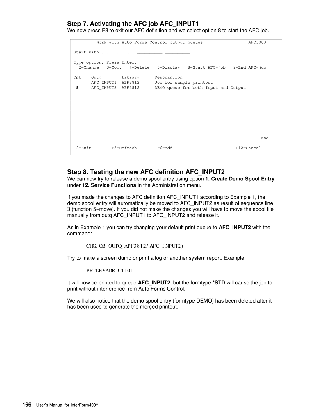 Intermate AS/400, i5, iSeries manual Activating the AFC job AFCINPUT1, Testing the new AFC definition AFCINPUT2 