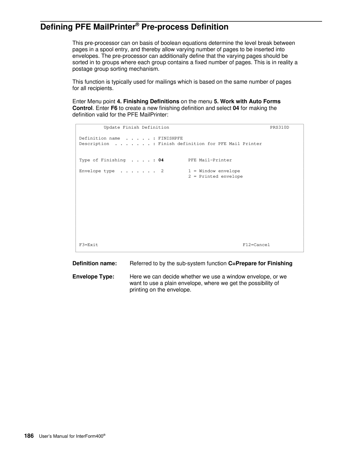 Intermate i5, AS/400, iSeries manual Defining PFE MailPrinter Pre-process Definition 