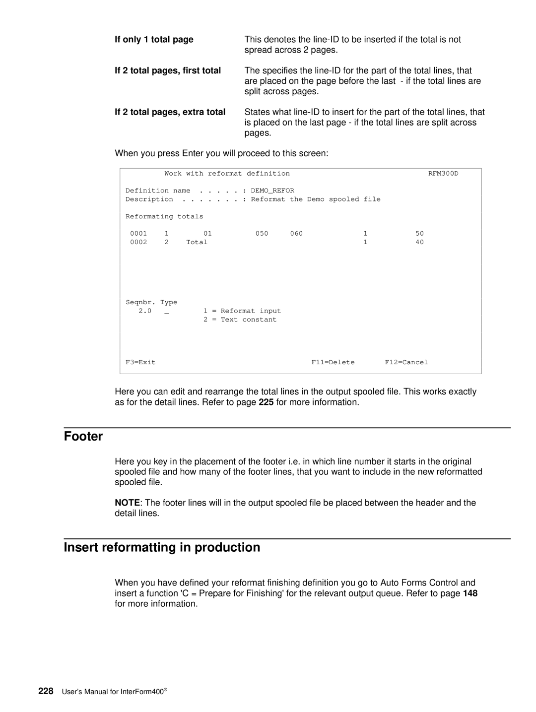 Intermate i5, AS/400, iSeries Footer, Insert reformatting in production, If only 1 total, If 2 total pages, first total 