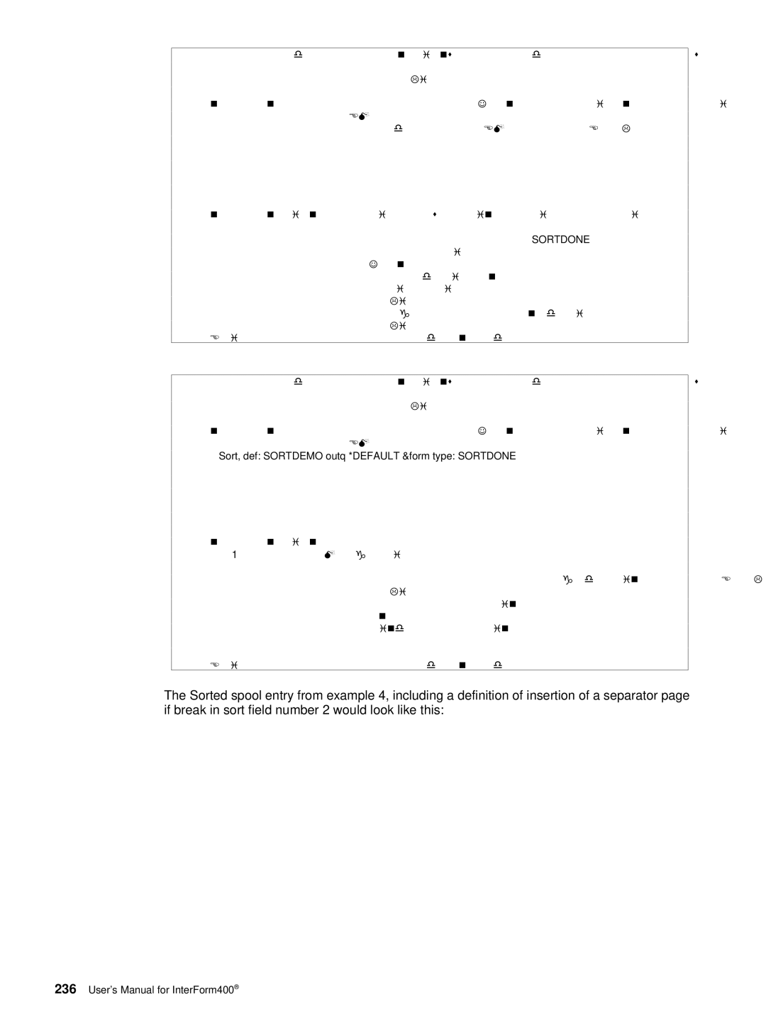 Intermate iSeries, i5, AS/400 manual Demo, Sort, def Sortdemo outq *DEFAULT &form type Sortdone 