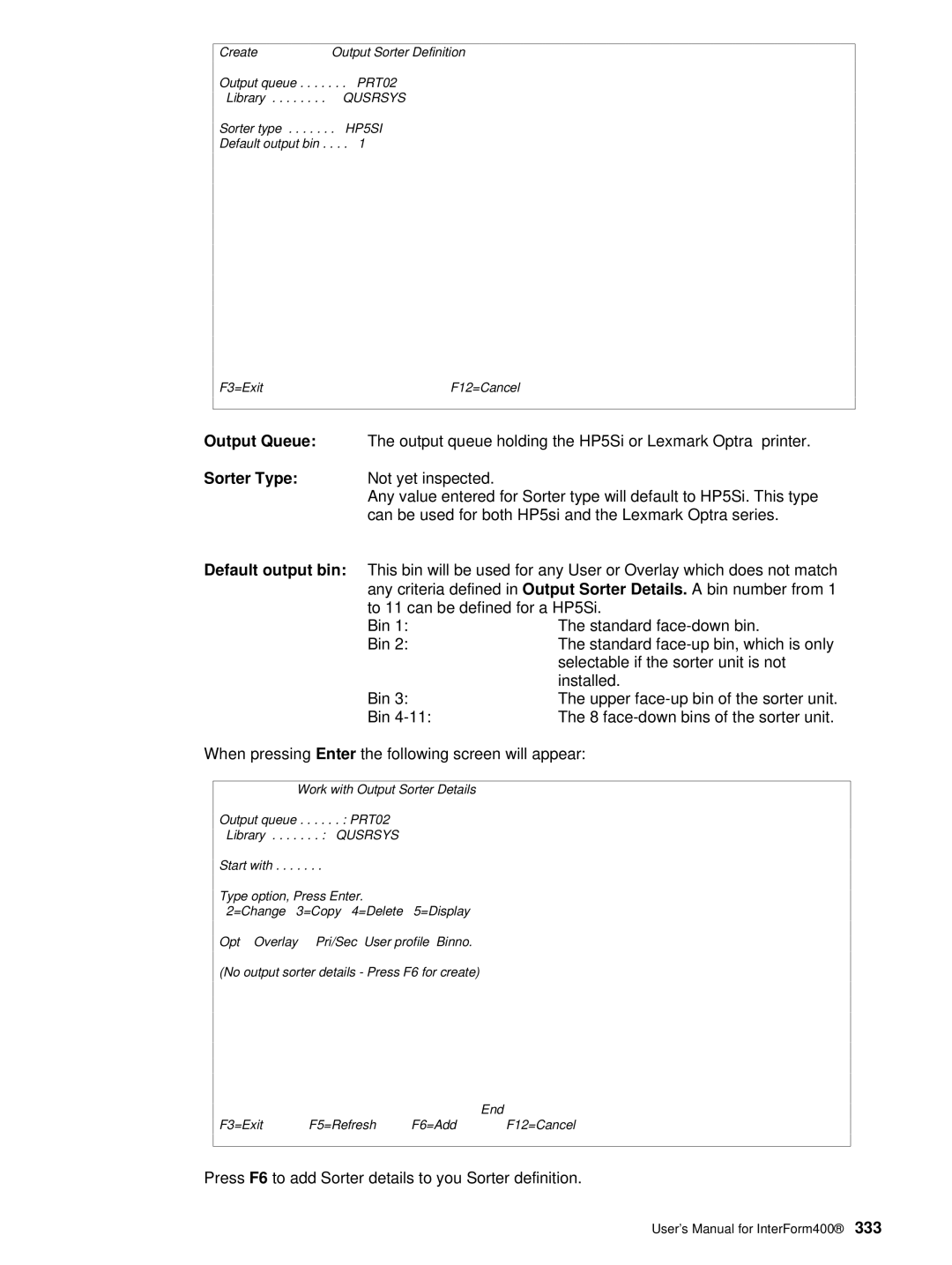 Intermate i5, AS/400, iSeries manual Output queue holding the HP5Si or Lexmark Optra printer, Sorter Type, Default output bin 