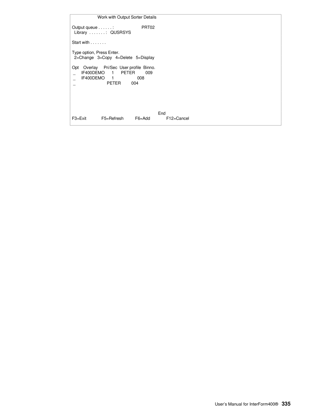 Intermate iSeries, i5, AS/400 manual Overlay, User profile Binno, 009, 008, 004 