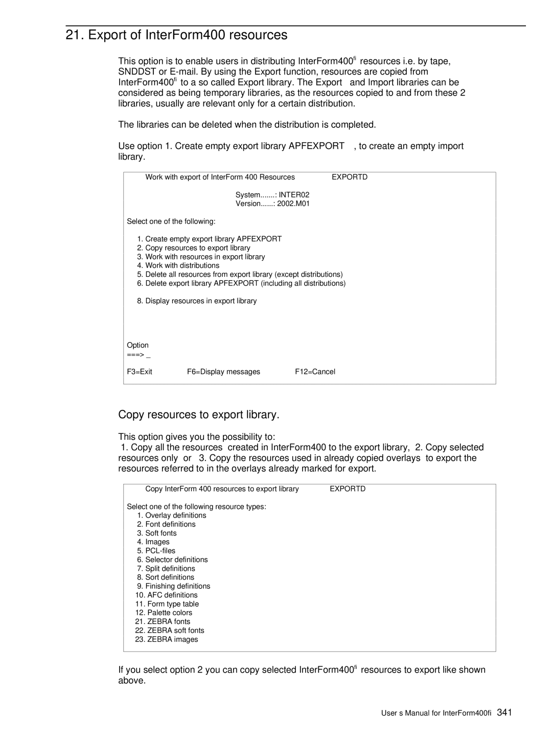 Intermate iSeries, i5, AS/400 manual Export of InterForm400 resources, Copy resources to export library 