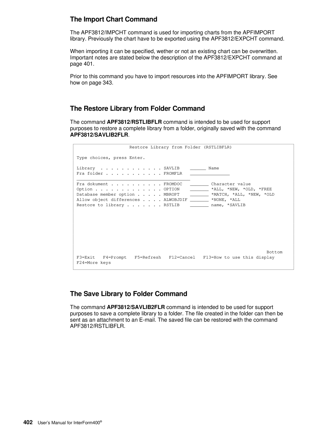 Intermate i5, AS/400, iSeries Import Chart Command, Restore Library from Folder Command, Save Library to Folder Command 