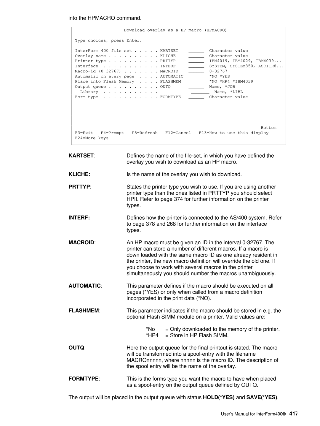 Intermate i5, AS/400, iSeries Into the Hpmacro command, Defines the name of the file-set, in which you have defined, Types 