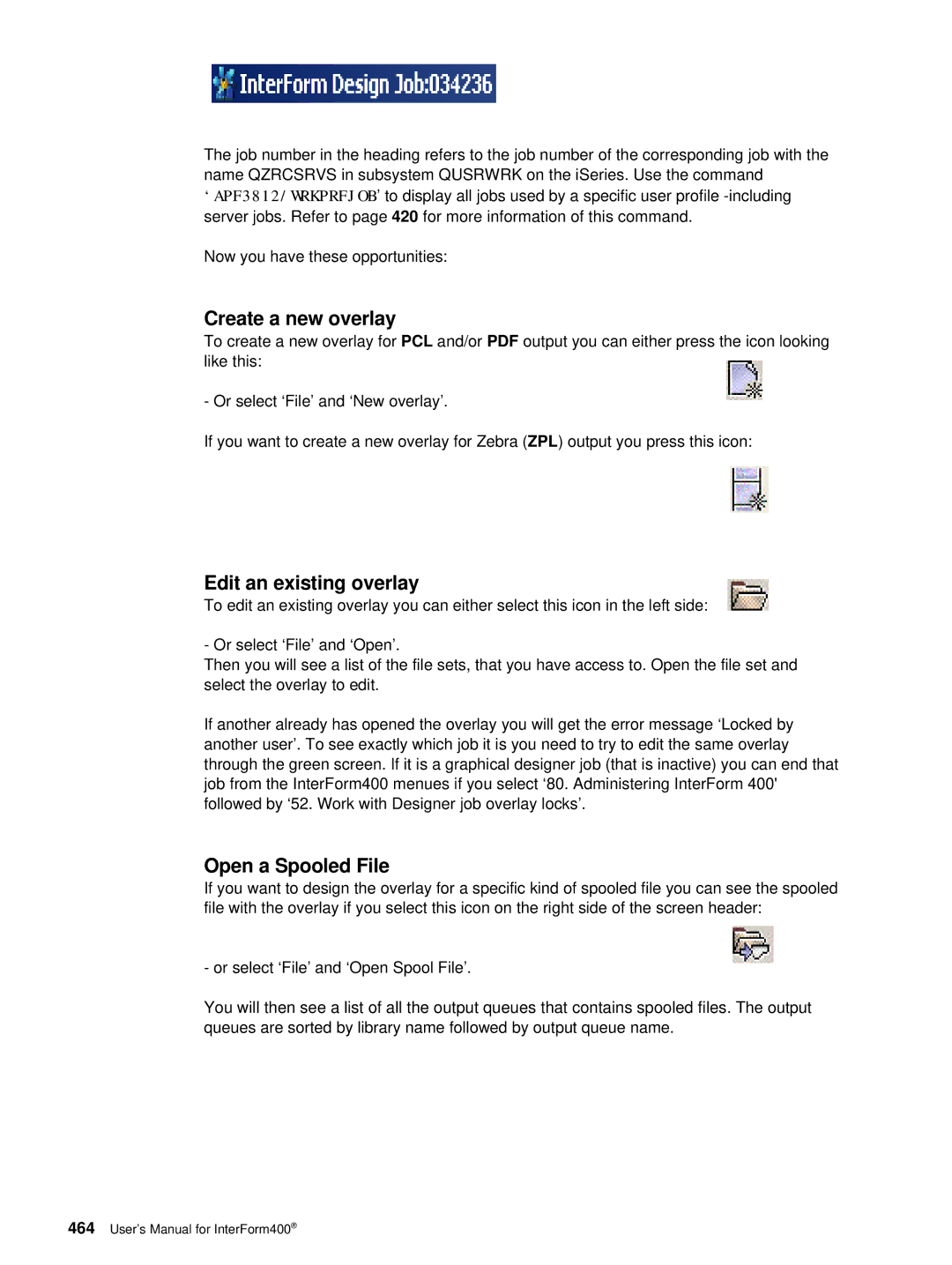 Intermate iSeries, i5, AS/400 manual Create a new overlay, Edit an existing overlay, Open a Spooled File 