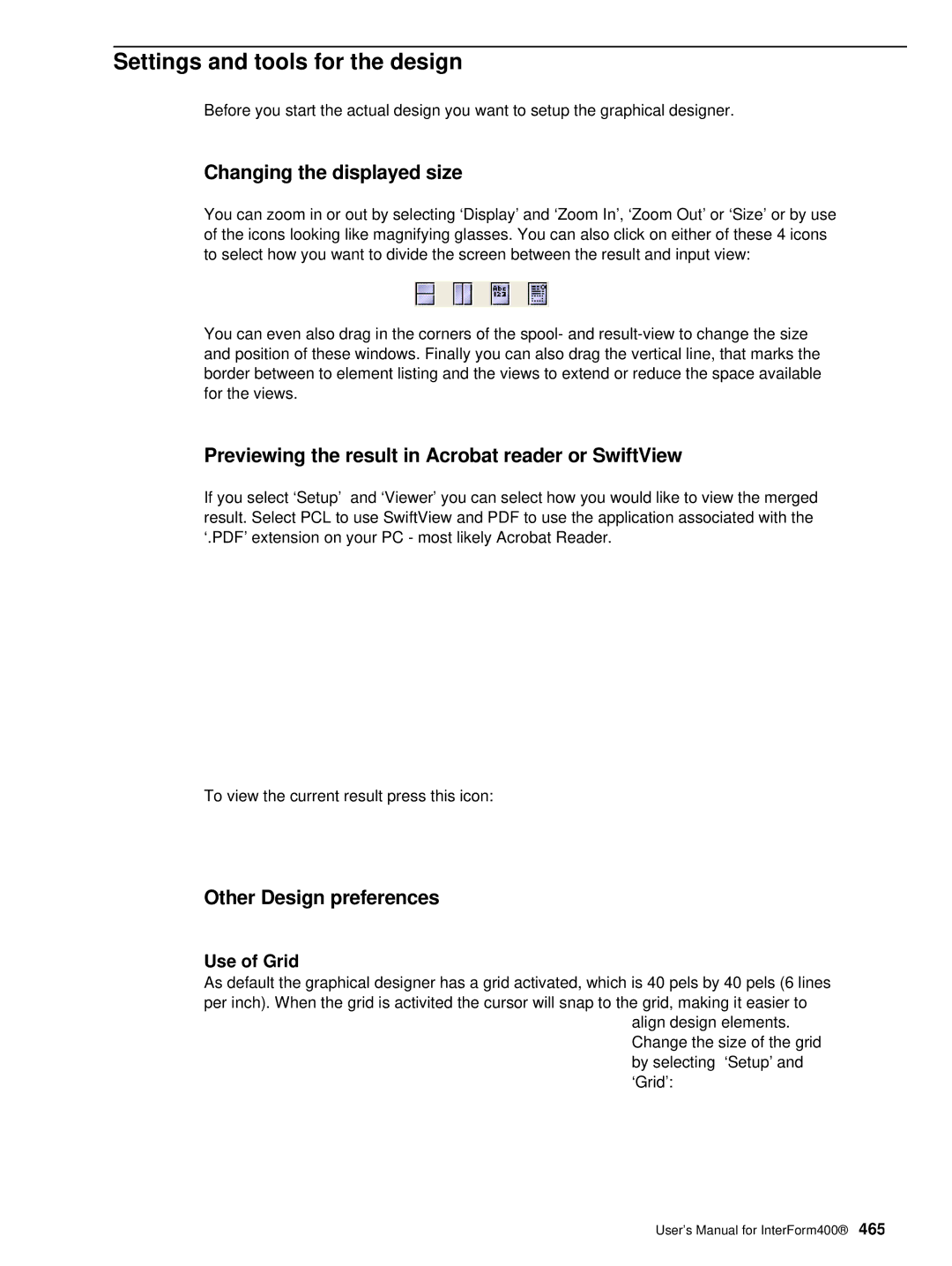 Intermate i5, AS/400, iSeries manual Settings and tools for the design, Changing the displayed size, Other Design preferences 