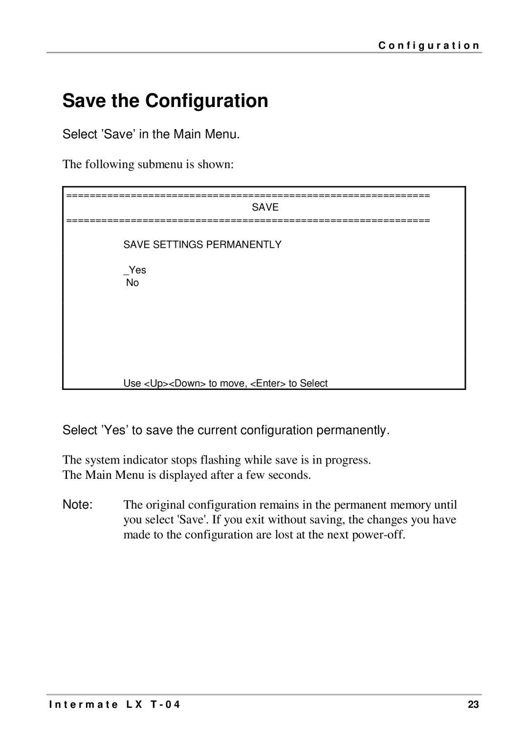 Intermate LX T-04 manual Save the Configuration, Select Save in the Main Menu 