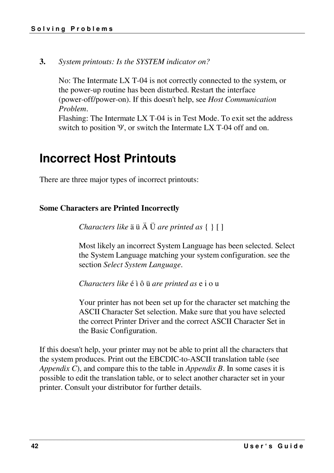 Intermate LX T-04 manual Incorrect Host Printouts, System printouts Is the System indicator on? 