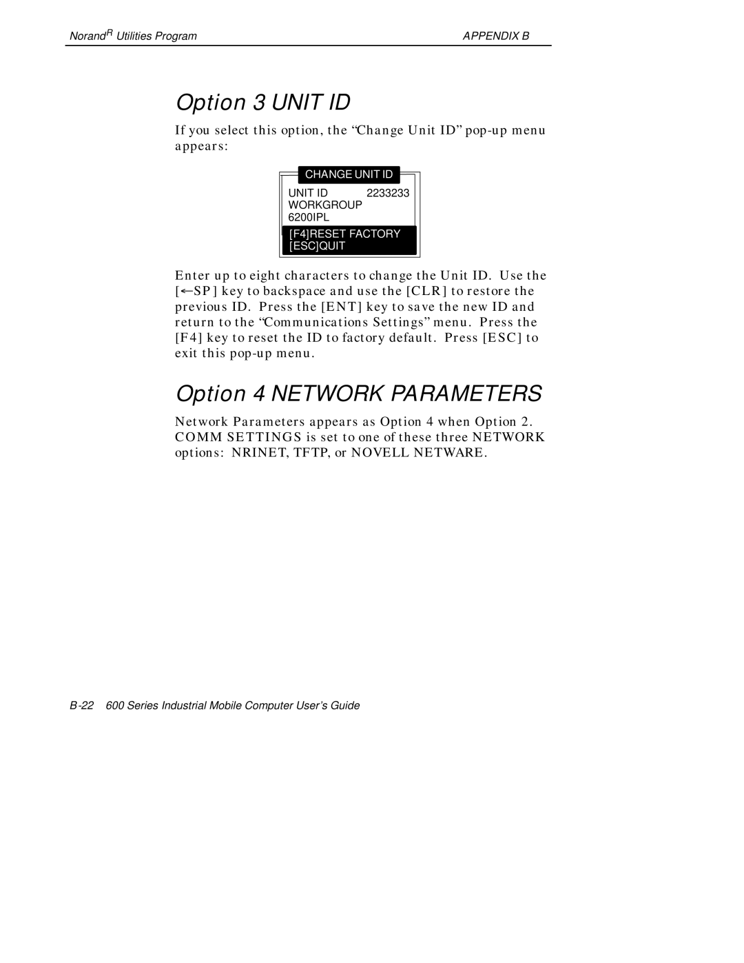 Intermec 600 manual Option 3 Unit ID, Option 4 Network Parameters 