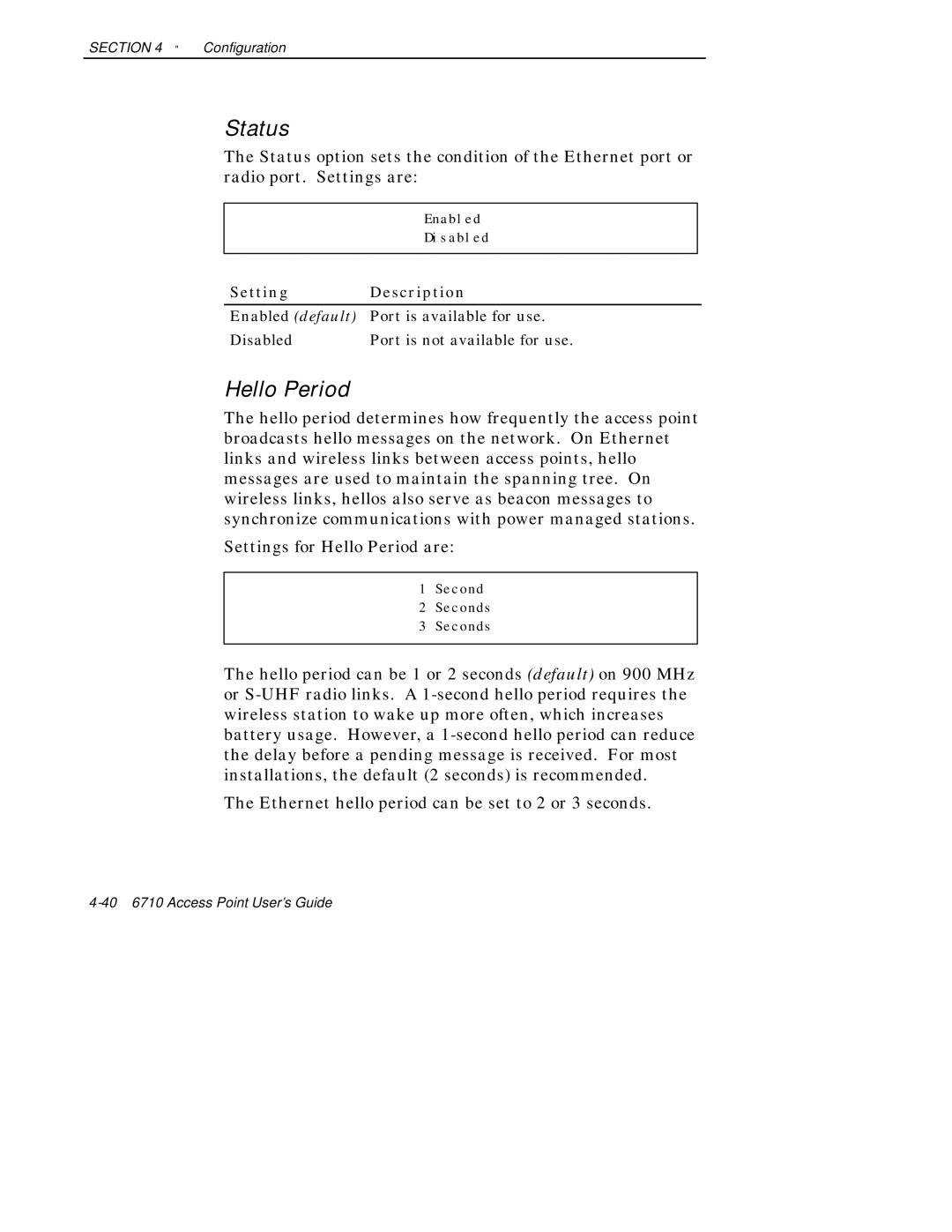 Intermec 6710 manual Status, Settings for Hello Period are, Ethernet hello period can be set to 2 or 3 seconds 