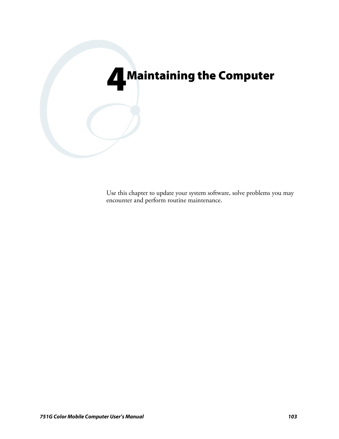 Intermec 751G user manual 4Maintaining the Computer 