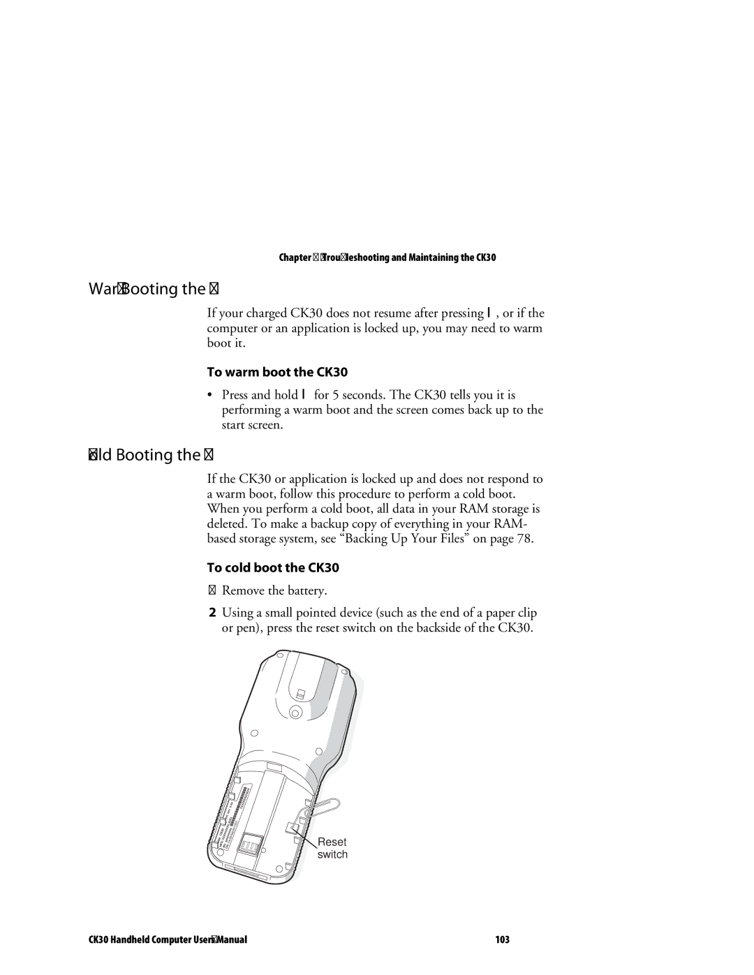 Intermec user manual Warm Booting the CK30, Cold Booting the CK30, To warm boot the CK30, To cold boot the CK30 