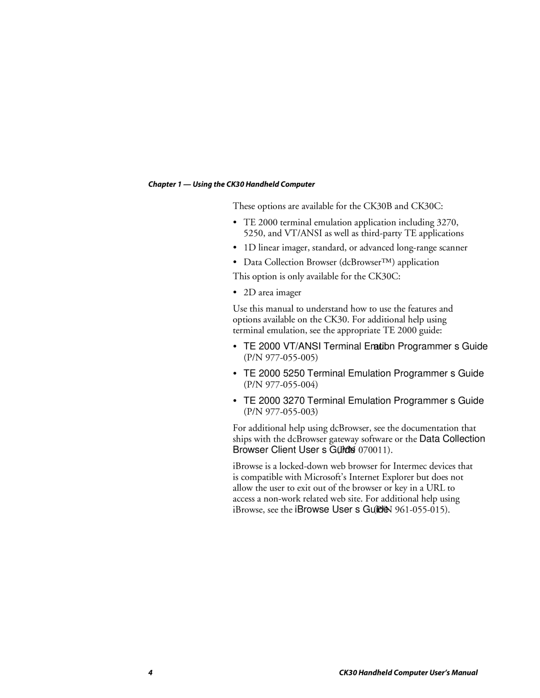 Intermec user manual These options are available for the CK30B and CK30C 