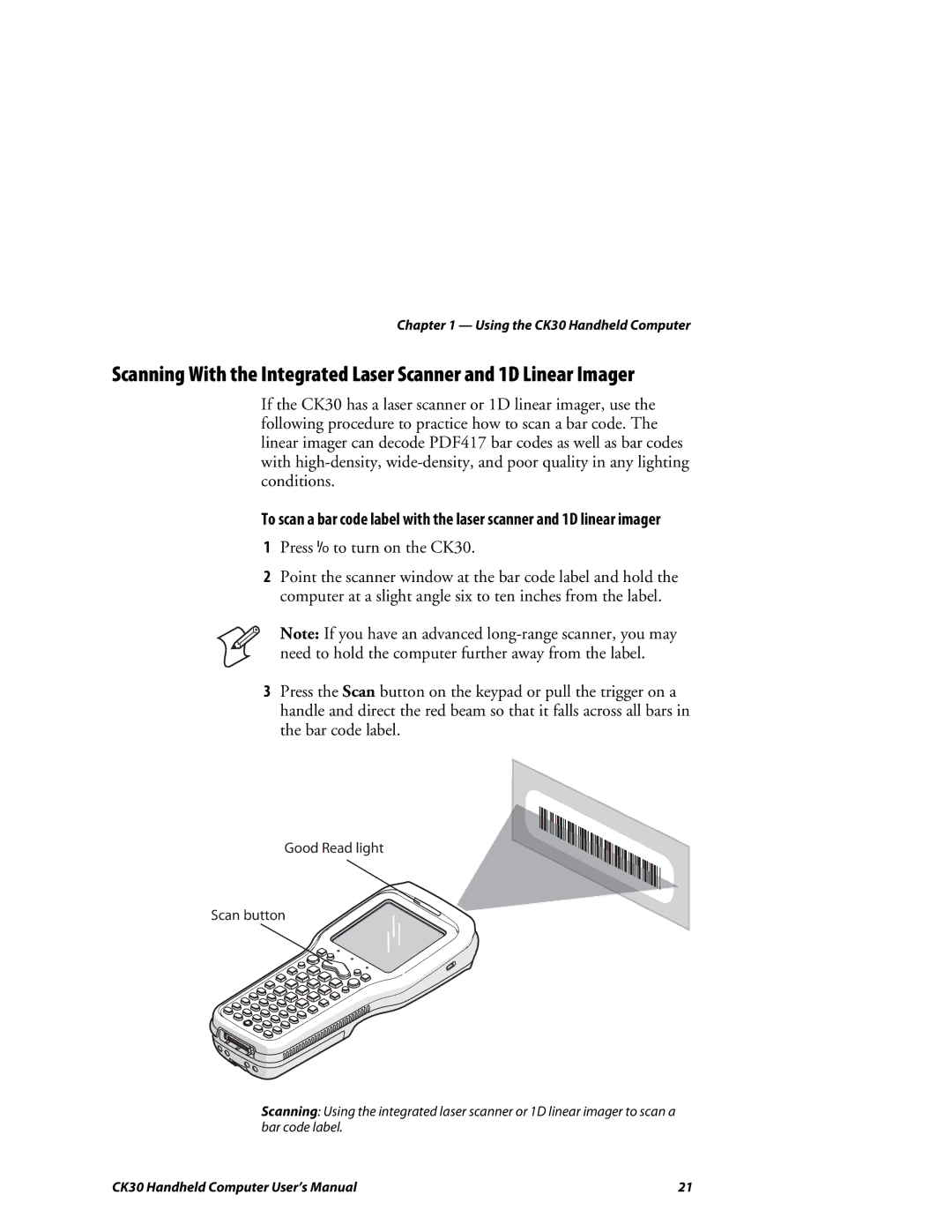 Intermec user manual Press I to turn on the CK30 