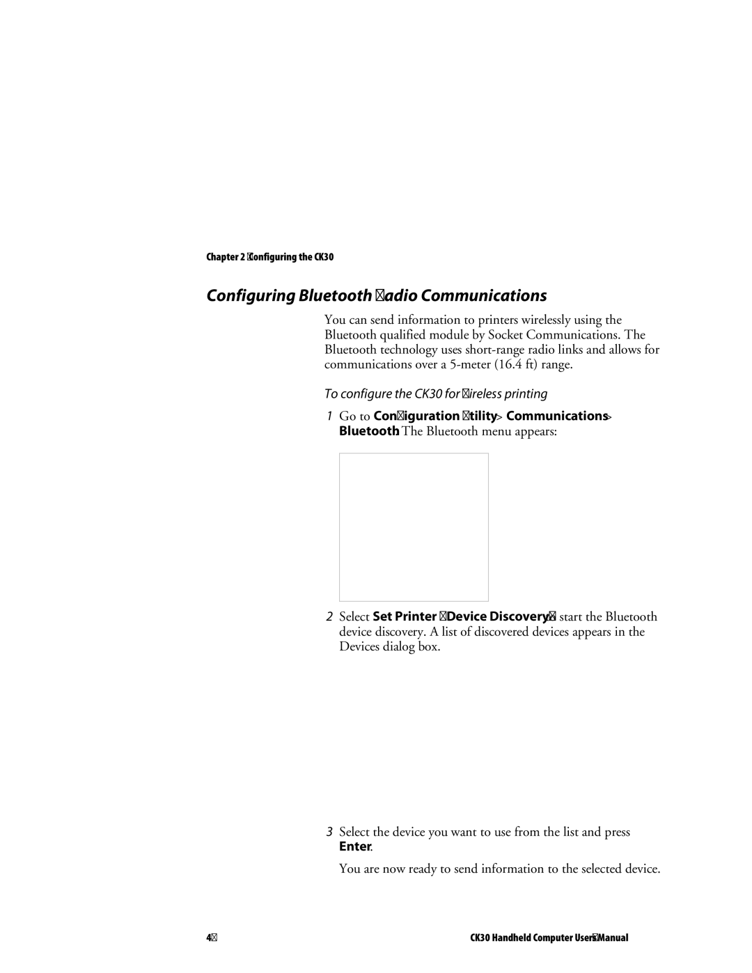 Intermec user manual Configuring Bluetooth Radio Communications, To configure the CK30 for wireless printing 