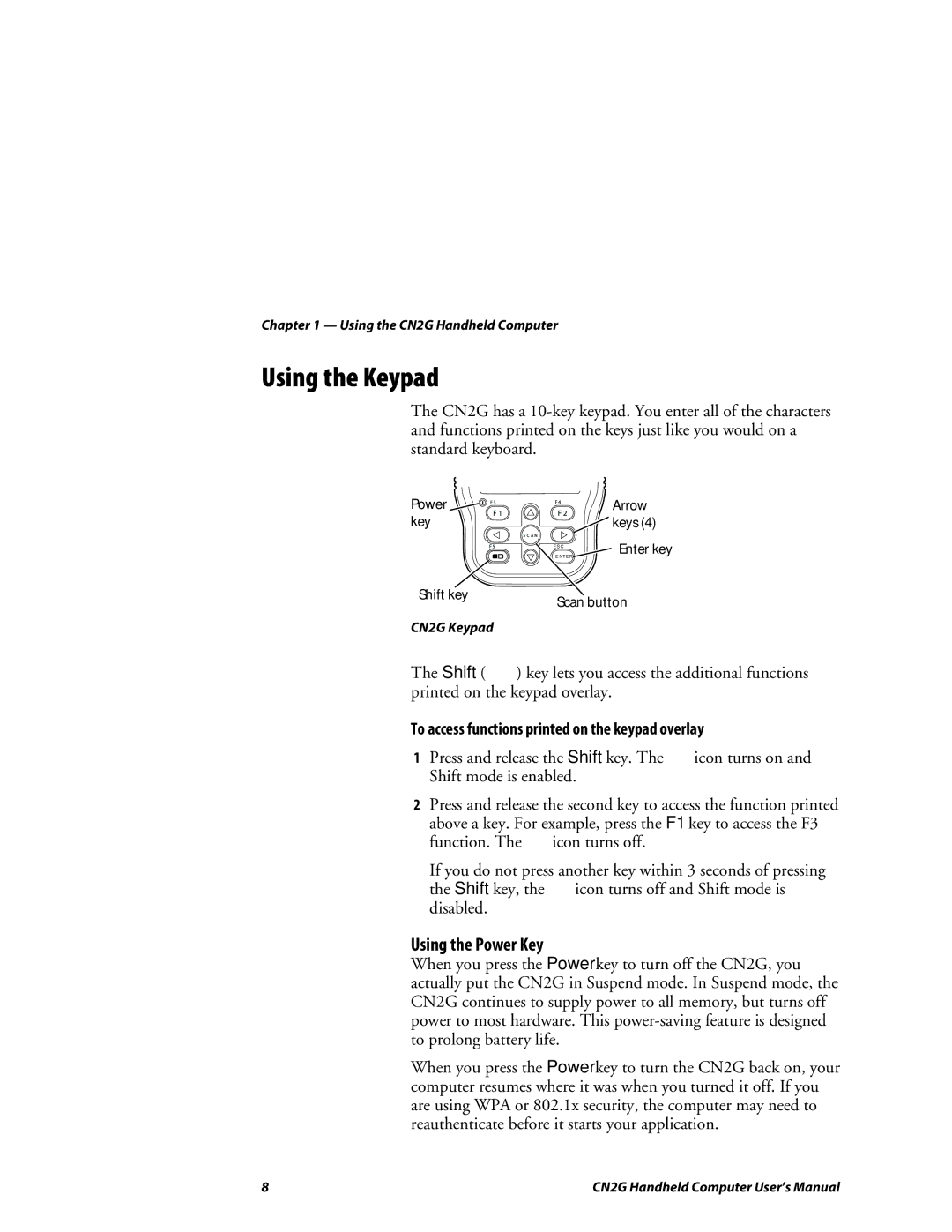 Intermec CN2G user manual Using the Keypad, Using the Power Key, To access functions printed on the keypad overlay 