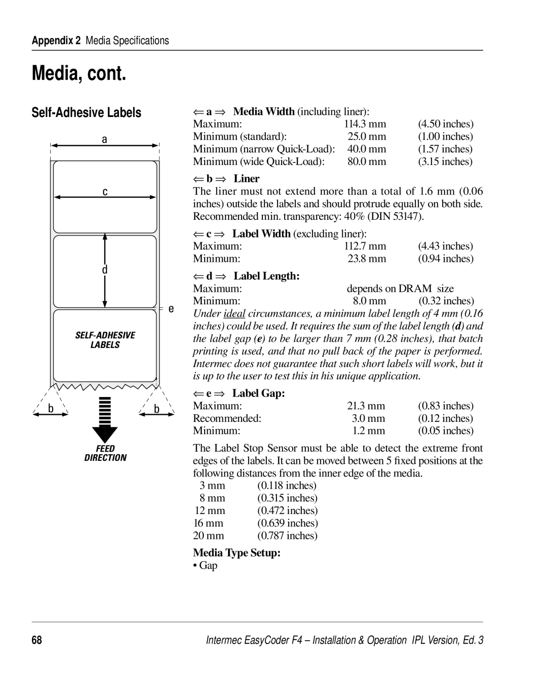 Intermec F4 manual Self-Adhesive Labels, Maximum Depends on Dram size Minimum Inches, Inches 12 mm 16 mm 20 mm 