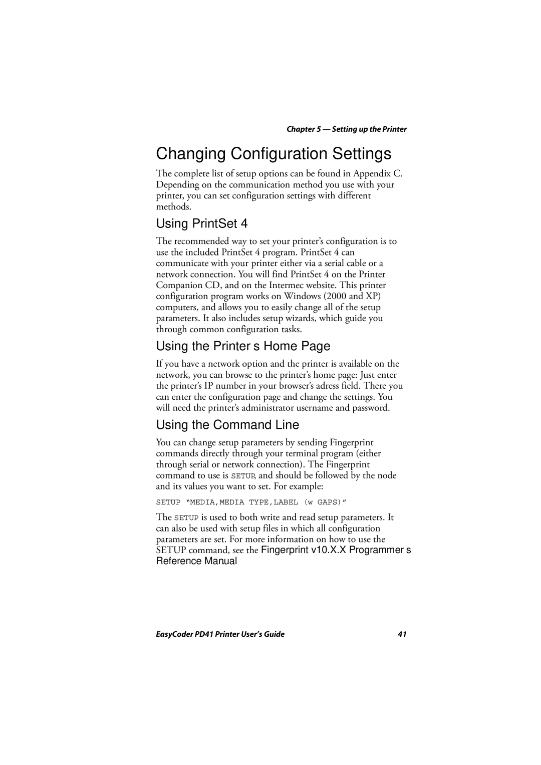Intermec PD41 manual Changing Configuration Settings, Using PrintSet, Using the Printer’s Home, Using the Command Line 