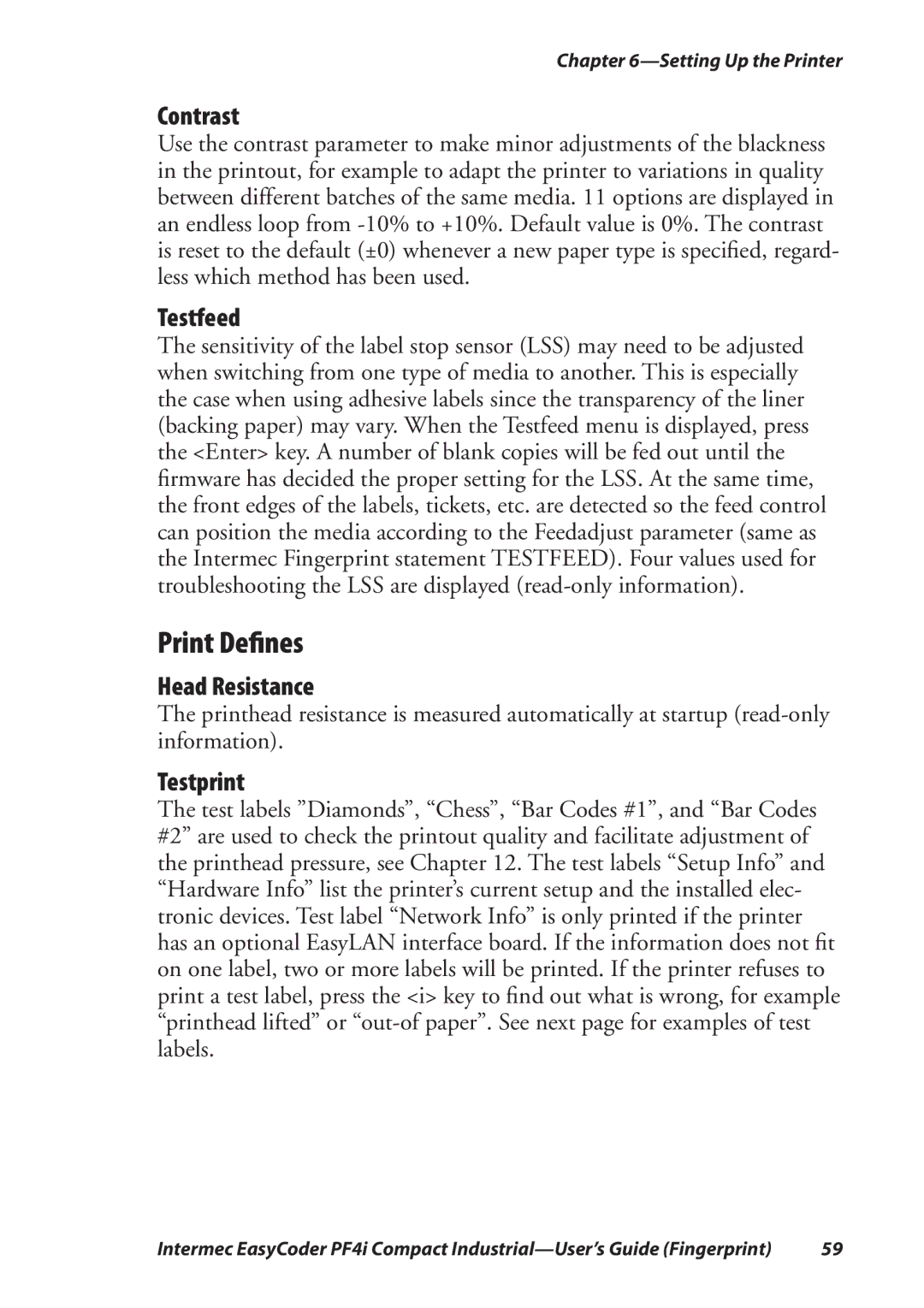 Intermec PF4I manual Print Deﬁnes, Contrast, Testfeed, Head Resistance, Testprint 