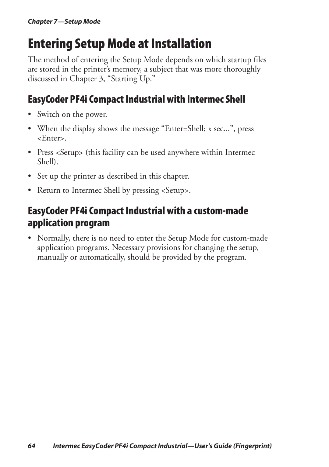 Intermec PF4I manual Entering Setup Mode at Installation, EasyCoder PF4i Compact Industrial with Intermec Shell 