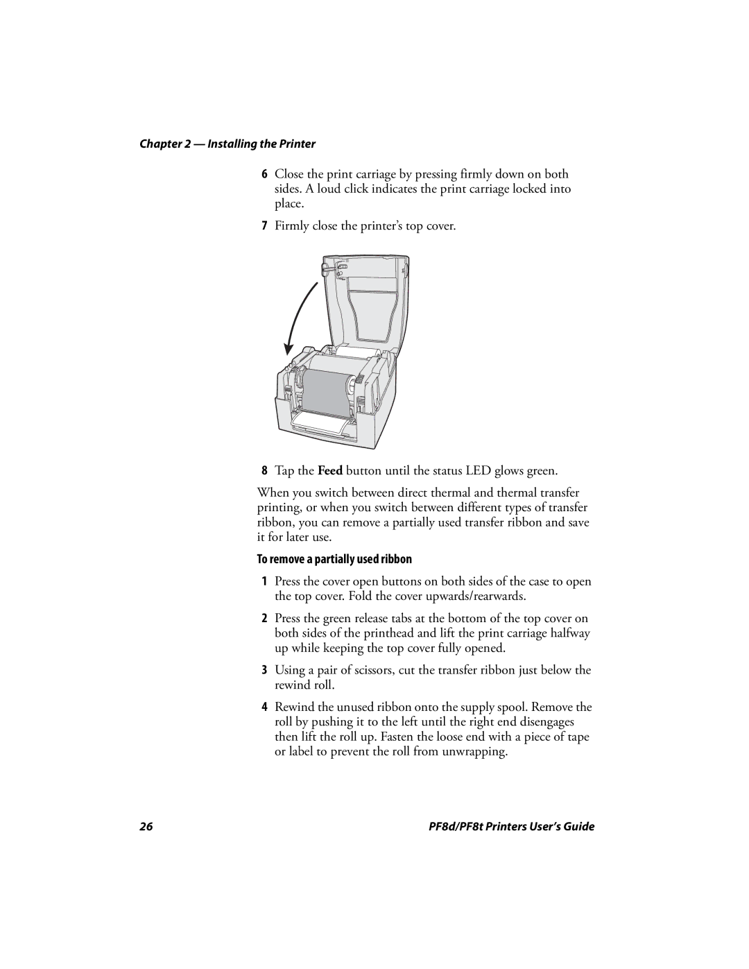 Intermec PF8D, PF8T manual To remove a partially used ribbon 