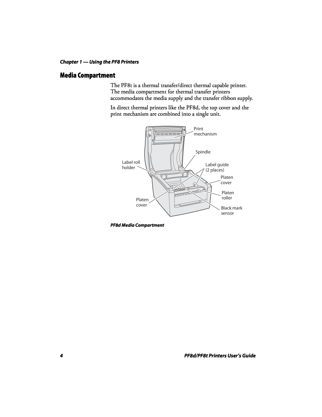 Intermec PF8D, PF8T manual Using the PF8 Printers, PF8d Media Compartment 