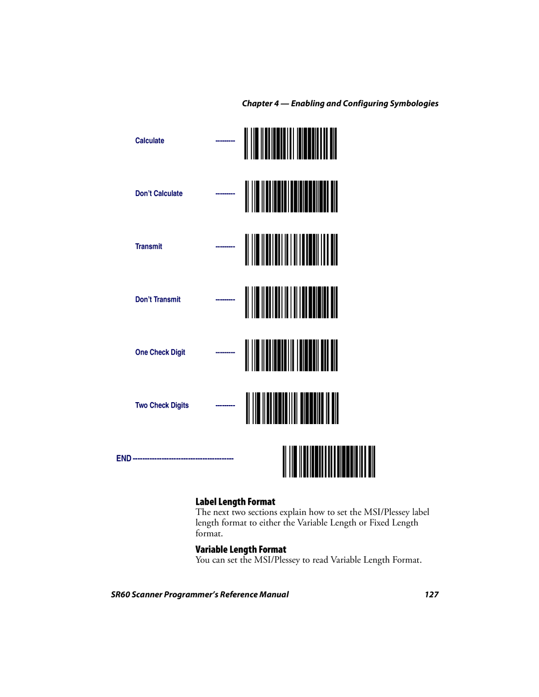 Intermec SR60 manual You can set the MSI/Plessey to read Variable Length Format 