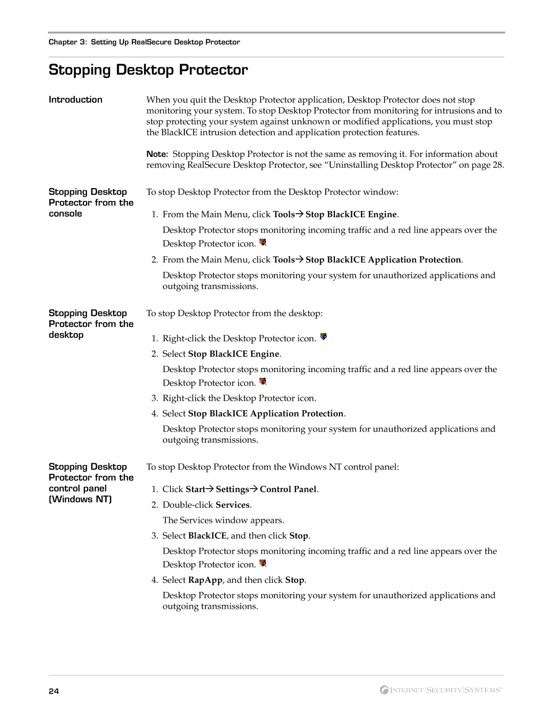 Internet Security Systems Stopping Desktop Protector, Select Stop BlackICE Engine, Click StartÆSettingsÆControl Panel 