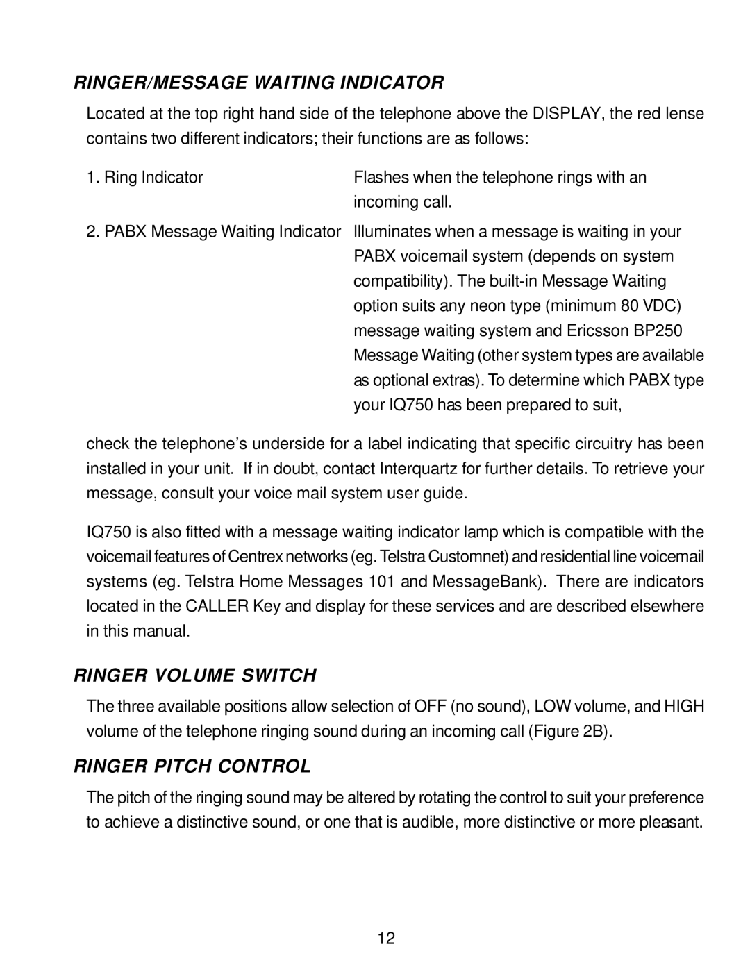 Interquartz IQ750 manual RINGER/MESSAGE Waiting Indicator, Ringer Volume Switch, Ringer Pitch Control 