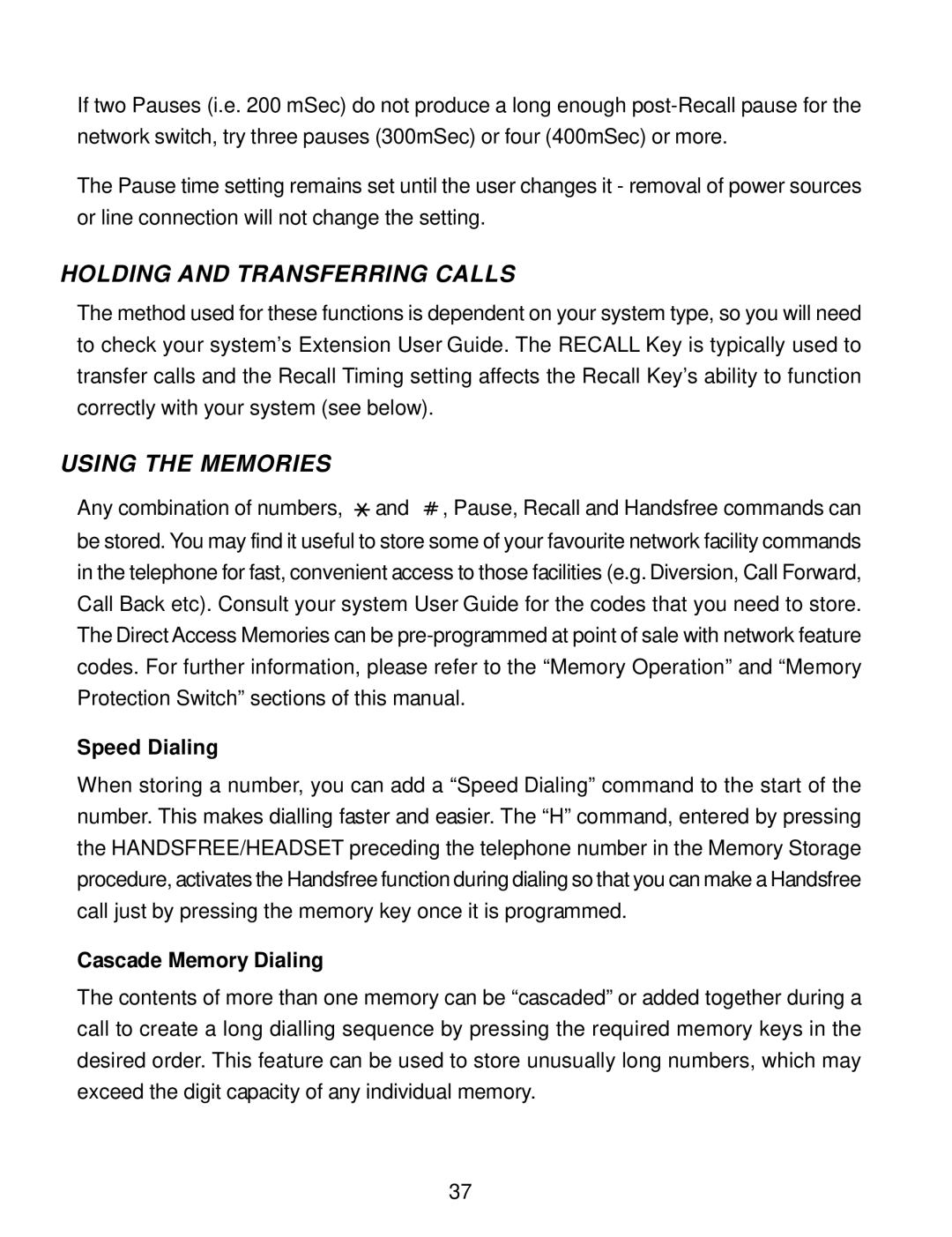 Interquartz IQ750 manual Holding and Transferring Calls, Using the Memories, Speed Dialing, Cascade Memory Dialing 