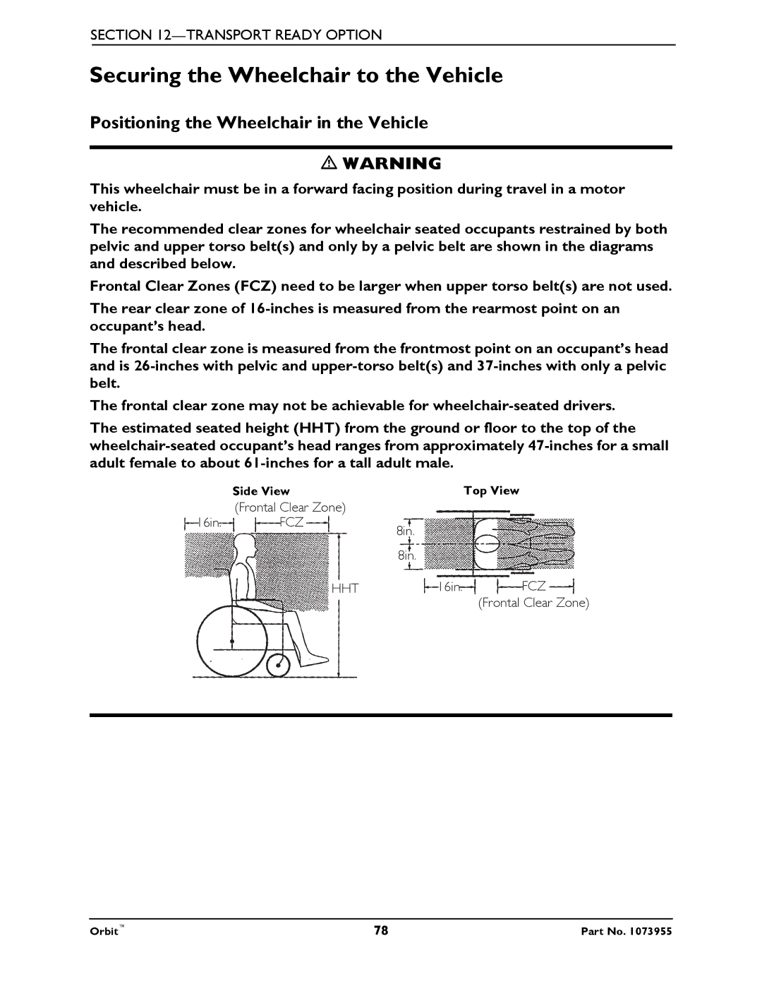 Invacare 1073955 manual Securing the Wheelchair to the Vehicle, Positioning the Wheelchair in the Vehicle 