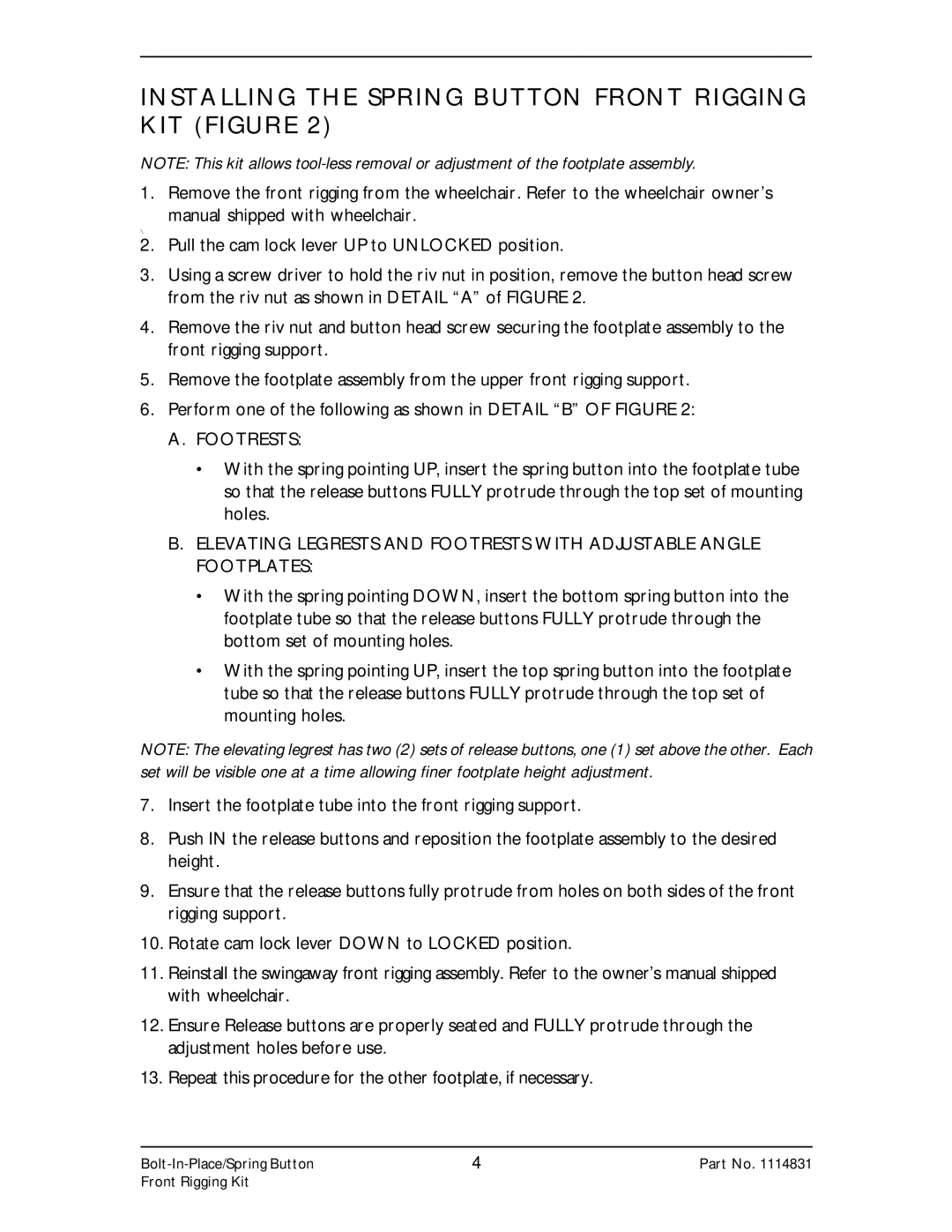 Invacare 1110266, 1121271, 1114831 installation instructions Installing the Spring Button Front Rigging KIT Figure, Footrests 