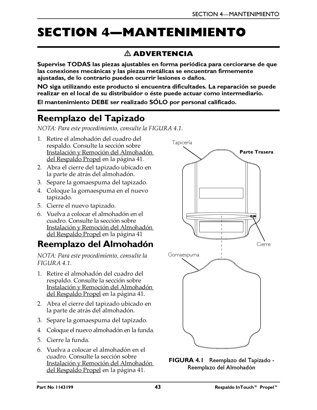 Invacare 1143199 manual Mantenimiento, Reemplazo del Tapizado, Reemplazo del Almohadón 