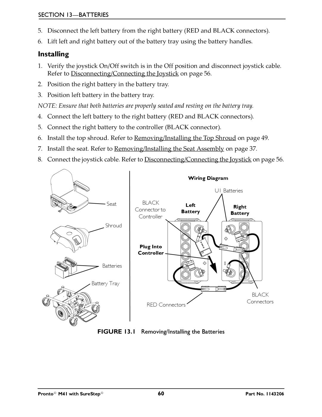 Invacare 1143206 manual Removing/Installing the Batteries 