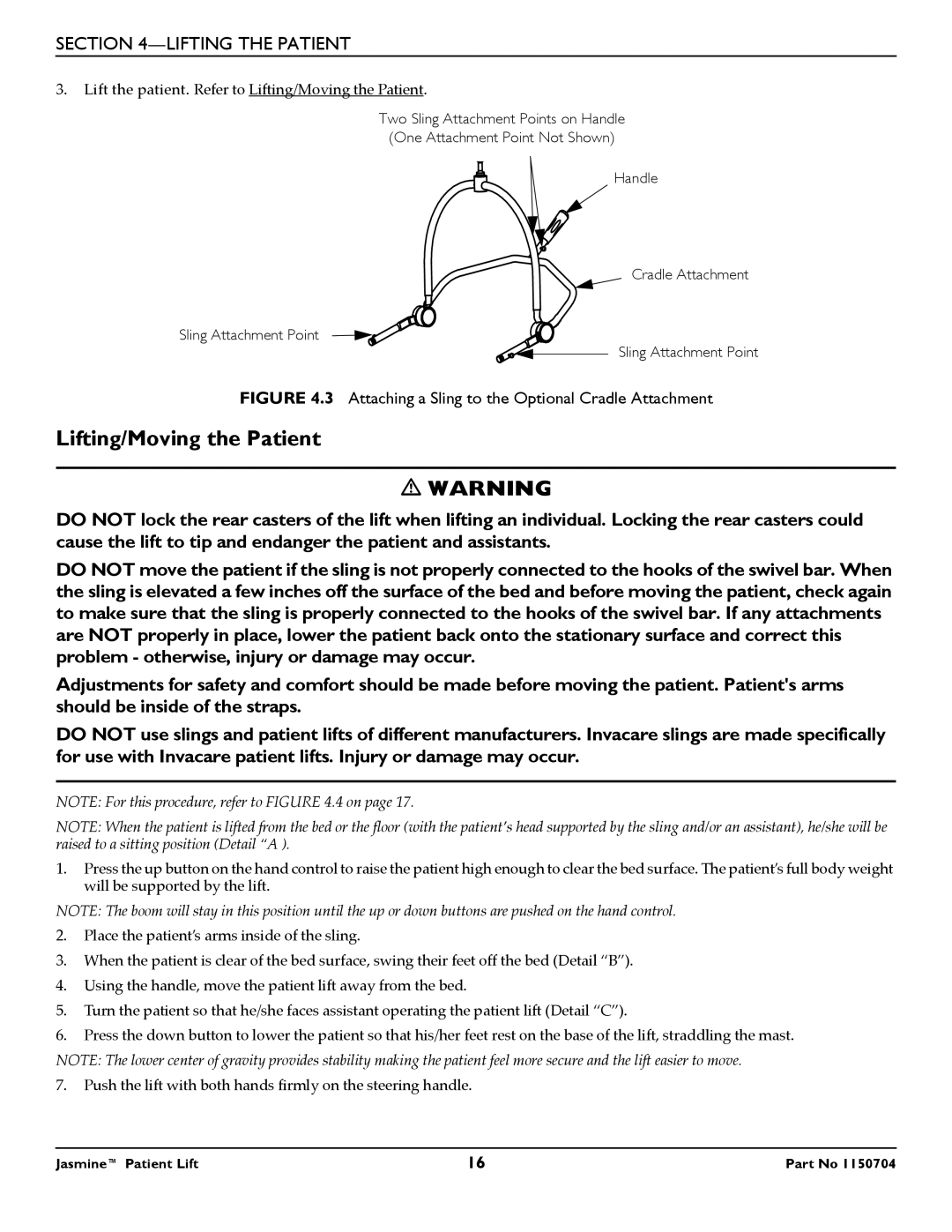 Invacare 1150704 manual Lift the patient. Refer to Lifting/Moving the Patient 