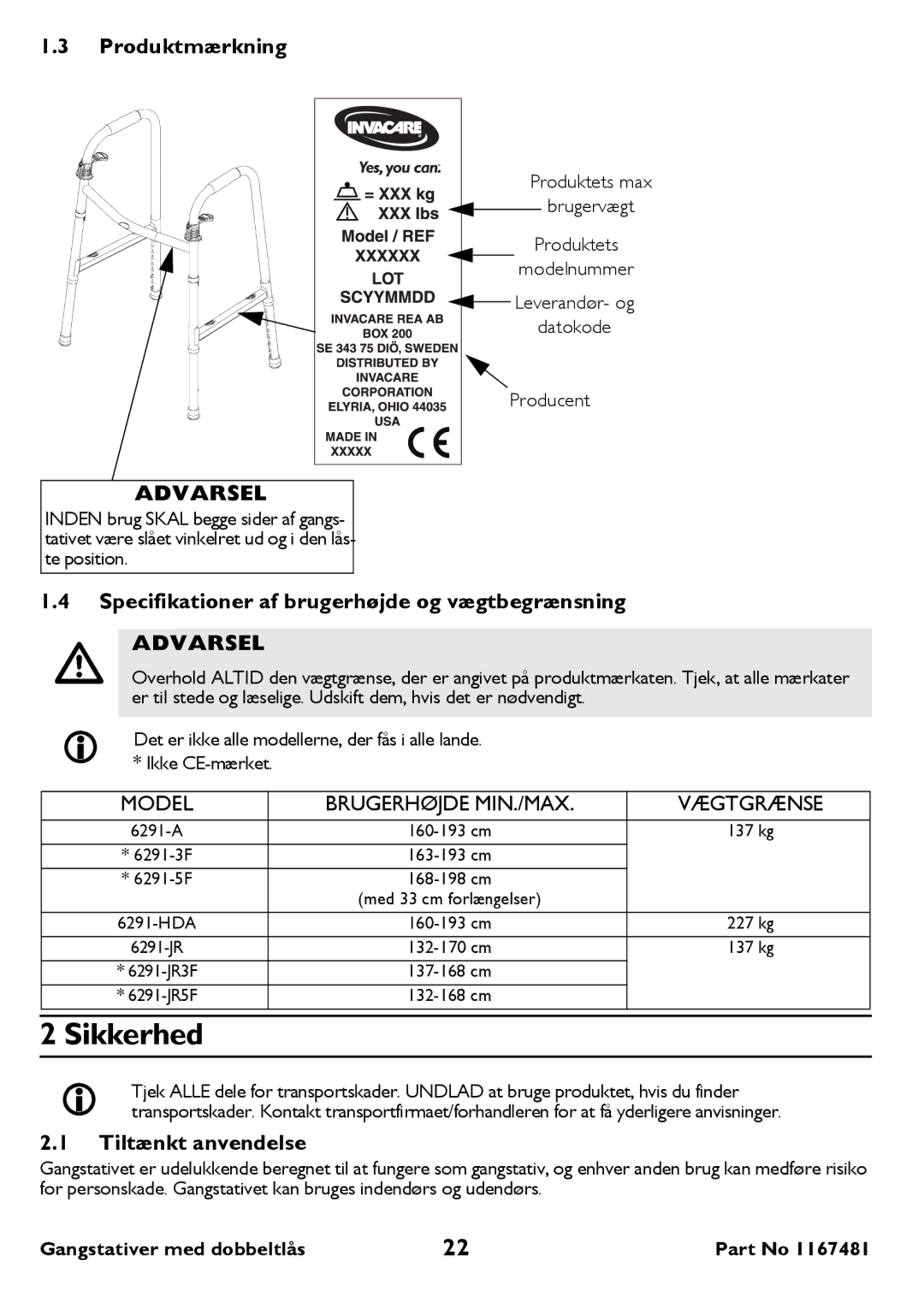 Invacare 6291 Sikkerhed, Produktmærkning, Specifikationer af brugerhøjde og vægtbegrænsning, Tiltænkt anvendelse 