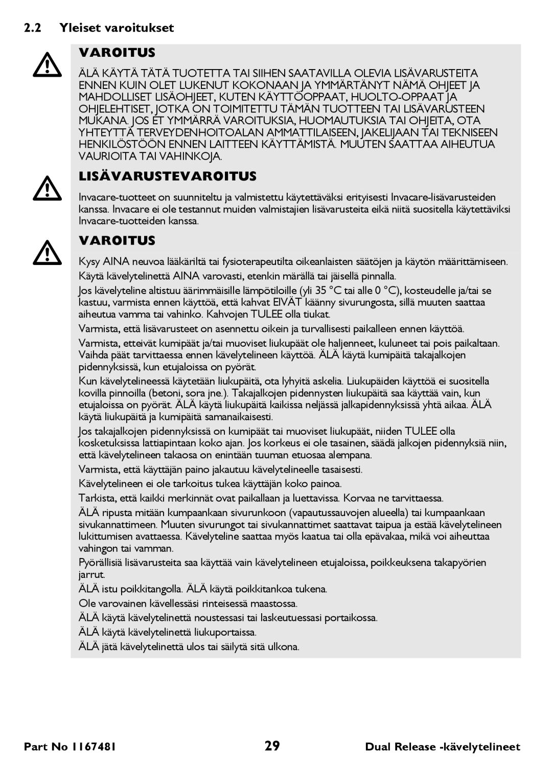 Invacare 6291 user manual Yleiset varoitukset, Lisävarustevaroitus 