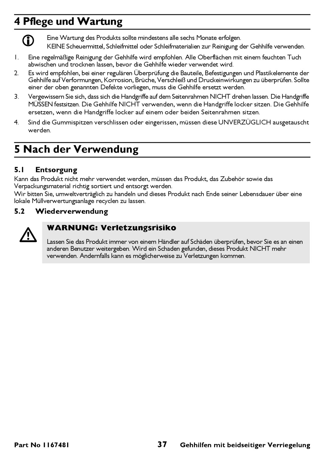 Invacare 6291 user manual Pflege und Wartung, Nach der Verwendung, Entsorgung, Wiederverwendung Warnung Verletzungsrisiko 