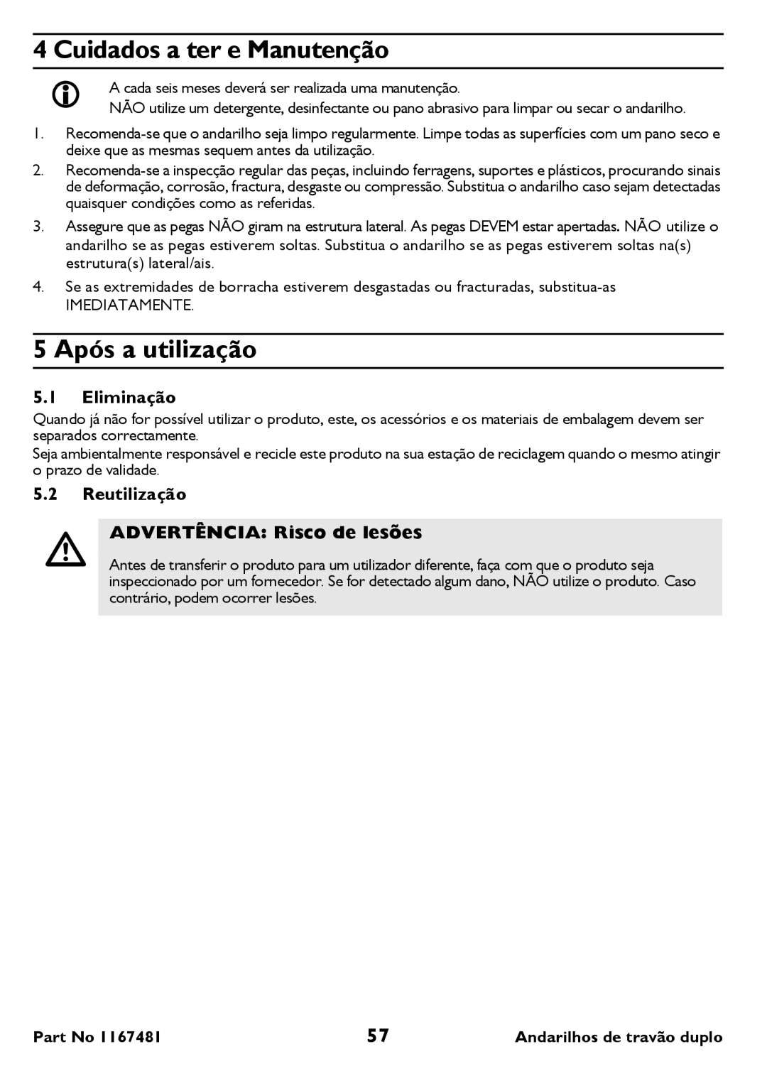 Invacare 6291 Cuidados a ter e Manutenção, Após a utilização, Eliminação, Reutilização Advertência Risco de lesões 