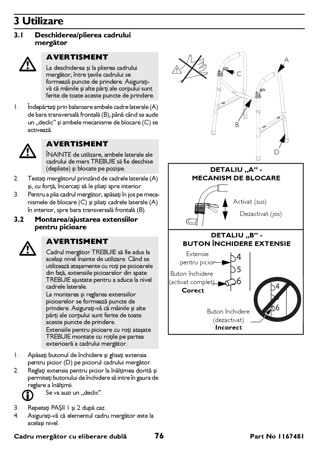 Invacare 6291 user manual Utilizare, Deschiderea/plierea cadrului mergător, Montarea/ajustarea extensiilor pentru picioare 