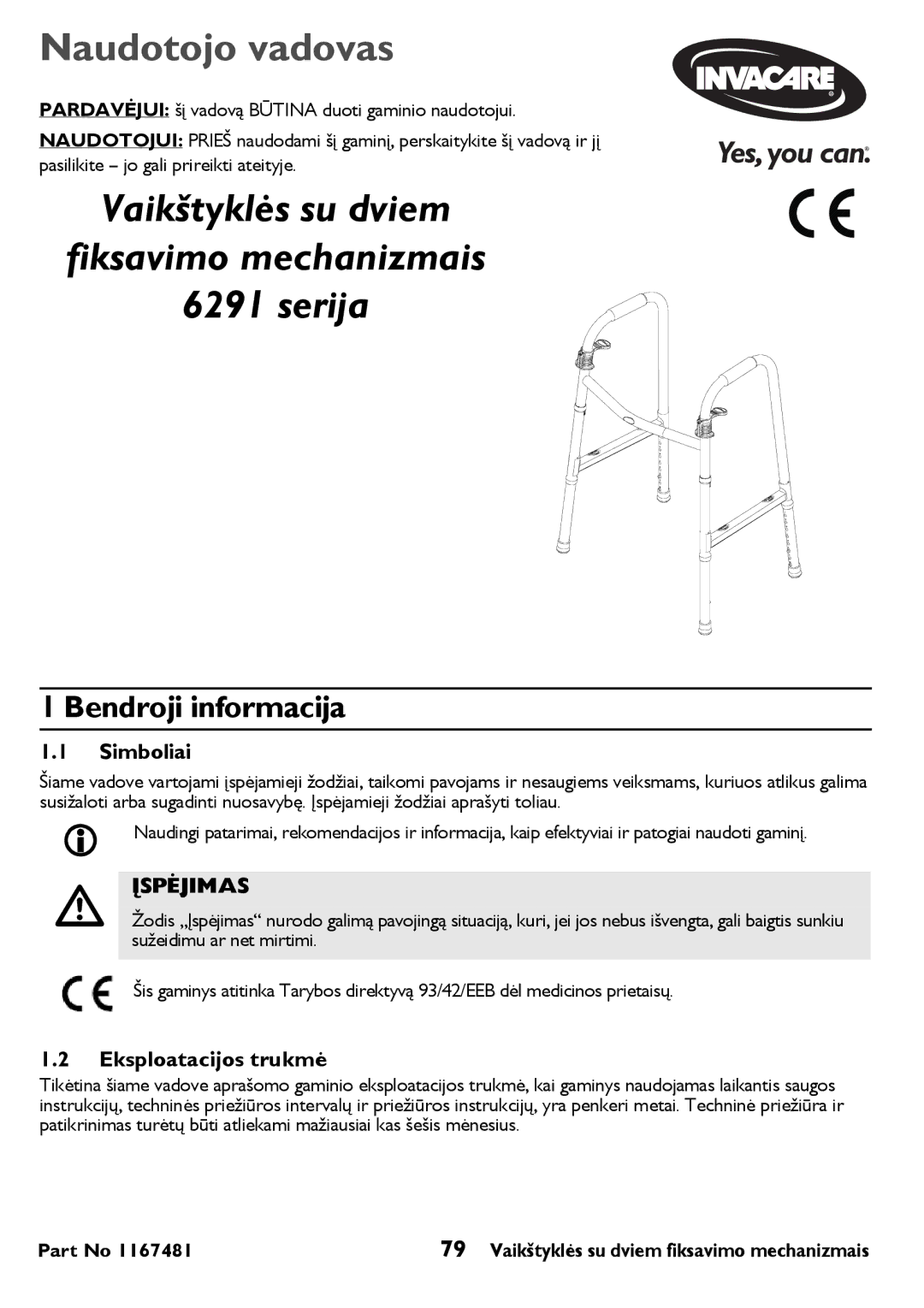 Invacare 6291 Naudotojo vadovas, Vaikštyklės su dviem Fiksavimo mechanizmais Serija, Bendroji informacija, Simboliai 