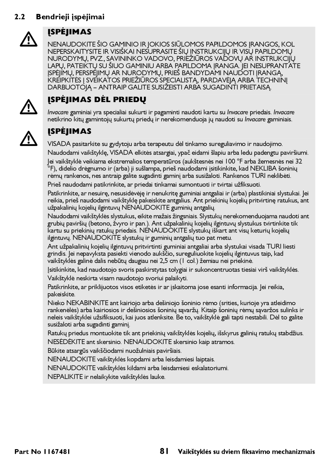 Invacare 6291 user manual Bendrieji įspėjimai, Įspėjimas DĖL Priedų 