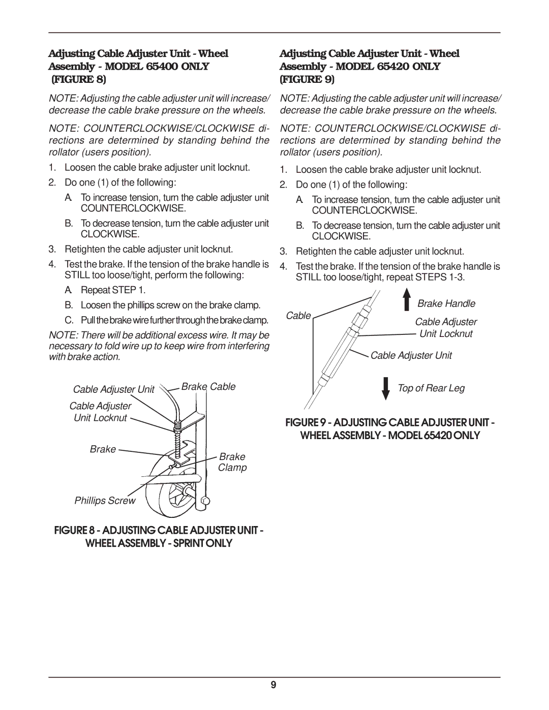 Invacare 65600, 65500, 65400, 65420 Loosen the cable brake adjuster unit locknut, Do one 1 of the following, Repeat Step 