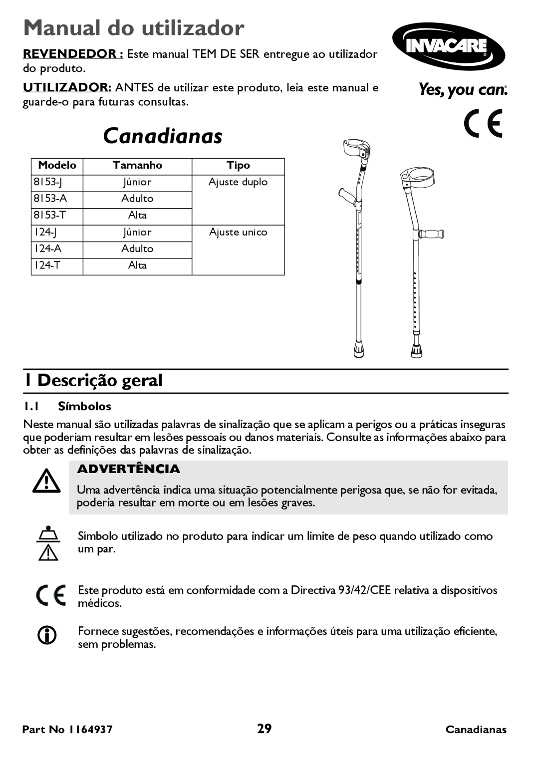 Invacare 124-J Junior Single Adjust Manual do utilizador, Canadianas, Descrição geral, Advertência, 1.1 Símbolos 